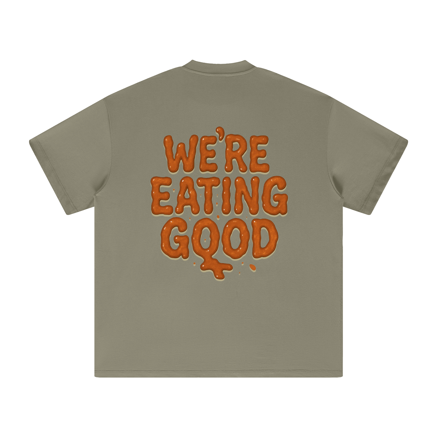 We're Eating Good T-Shirt